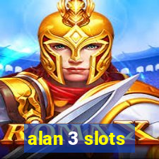 alan 3 slots